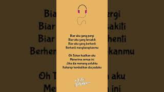 Download lagu Biar aku yang pergi - Aldy Maldini (Lirik lagu) #shorts | Story wa 30 detik mp3