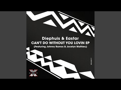 Can't Do Without You Lovin (Original Mix)