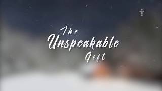 The unspeakable Gift
