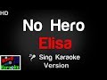 Elisa No Hero Karaoke Version King Of Karaoke
