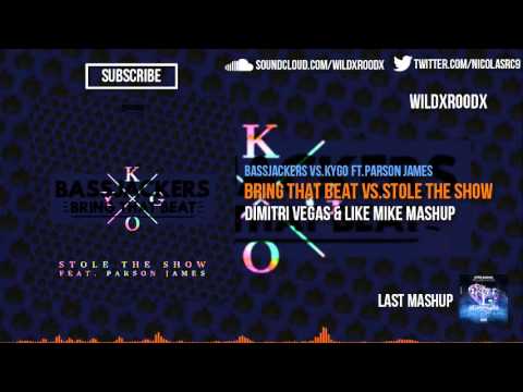 Bassjackers vs Kygo ft. Parson James - Bring That Beat vs.Stole The Show (DV&LM Mashup) (BTWM 3.0)