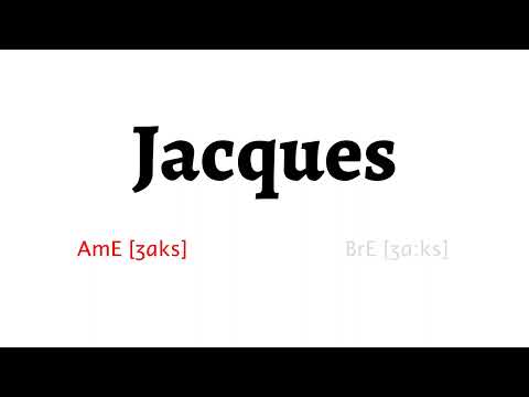 How to Pronounce jacques in American English and British English