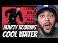 LOVE HIS VOICE!|  FIRST TIME HEARING Marty Robbins -  Cool Water REACTION