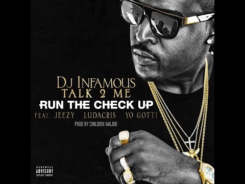 DJ Infamous Talk 2 Me Ft. Jeezy, Ludacris & Yo Gotti - " Run The Check Up " (Official Audio)