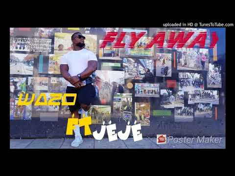 Wazo - Flying Away Ft Jeje (Prod. JetPlay)