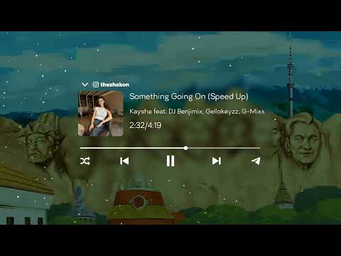 Kaysha feat. DJ Benjimix, Gellokeyzz, G-Mixx, JustGerdy - Something Going On (Speed Up)