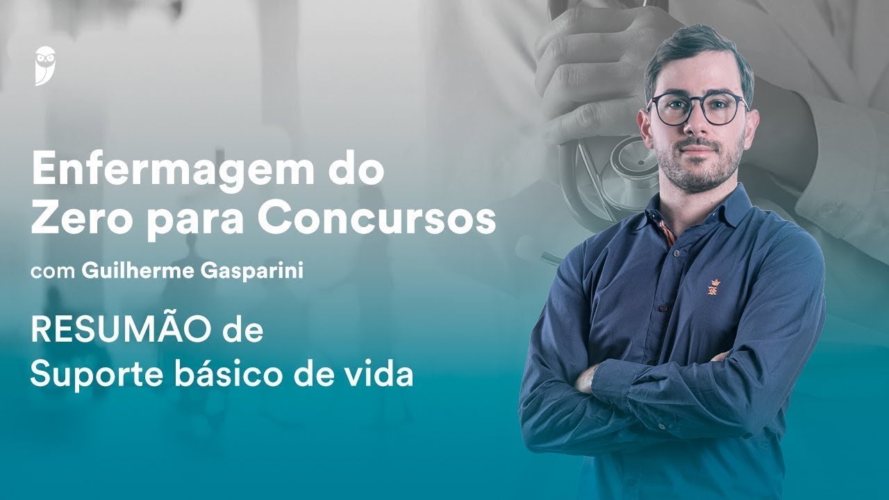 Enfermagem do ZERO para concursos - RESUMÃO de Suporte básico de vida