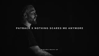Payback X Nothing Scares Me Anymore