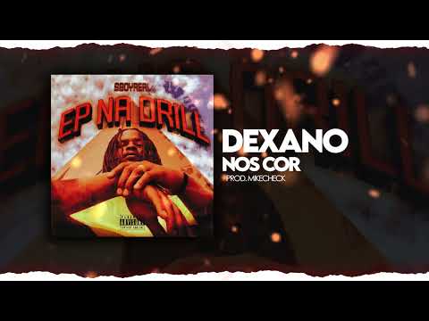 SBOYREAL - DEXANO NOS COR - (E.P NA DRILL) Prod.Mikecheck