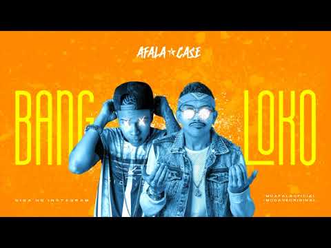 MC AFALA E CASE - BANG LOKO - MÚSICA NOVA
