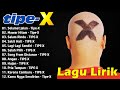 Tipe X Full Album Lirik Lagu Pilihan Terbaik Tipe X Lagu Terpopuler Sepanjang Masa