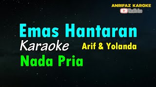 Download lagu KARAOKE EMAS HANTARAN || NADA PRIA mp3 Download lagu KARAOKE EMAS HANTARAN || NADA PRIA mp3