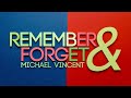 Unlimited Sneak Peek ft Remember & Forget by Michael Vincent