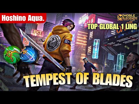 Tempest of Blades Top Global 1 Ling by Hoshino Aqua - Mobile Legends - Assassins Gameplay