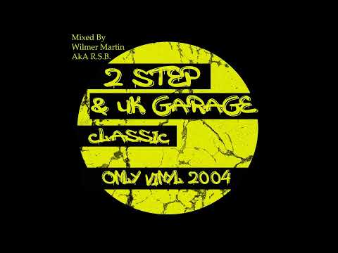 2 Step & UK Garage Classic Mixed By Wilmer Martin Only Vinyl   Año 2004