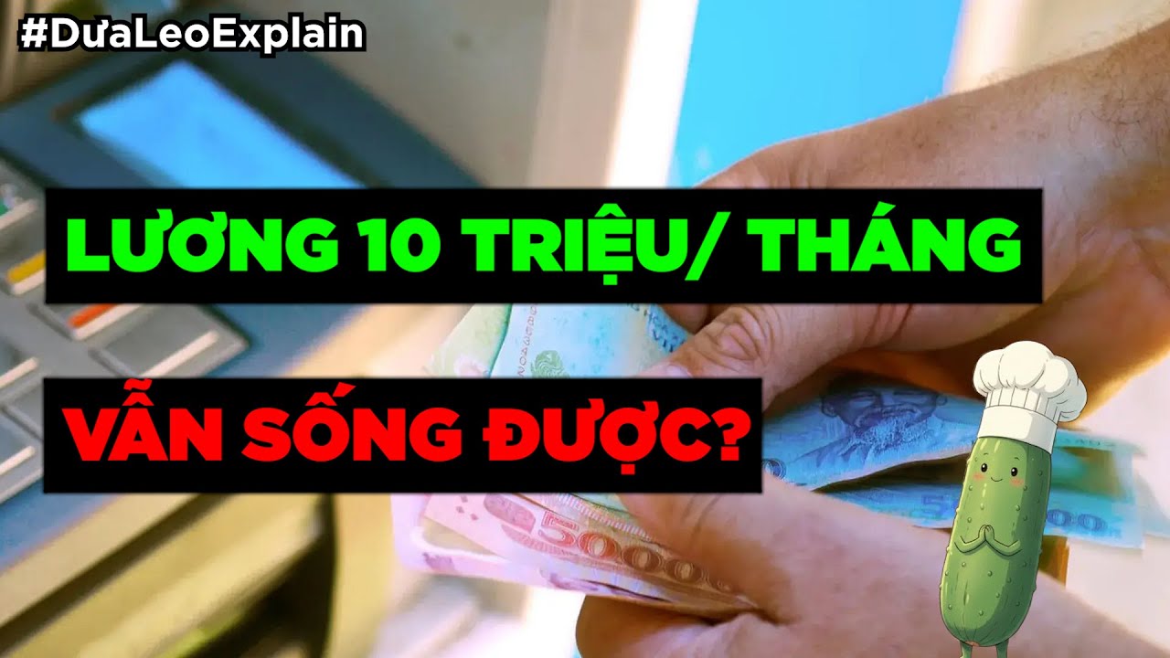Lương 10 triệu 1 tháng vẫn SỐNG được? [DLDBTT]