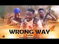 WRONG WAY Trailer