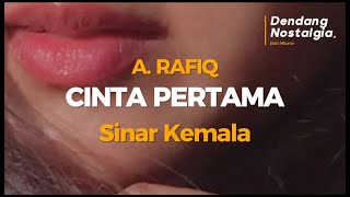 Download lagu Cinta Pertama | A. Rafiq | om. Sinar Kemala mp3