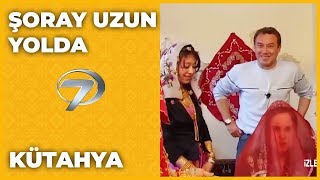 Kütahya - Şoray Uzun Yolda