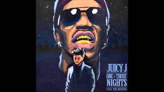Juicy J ft The Weeknd - One Of Those Nights