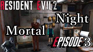 【旧バイオ2】凄まじい夜!? Mortal Night MOD Episode3に挑戦!(終)【RESIDENT EVIL2】【バイオハザード2】