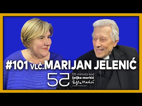 55 minuta kod Željke Markić #101 - vlč. Marijan Jelenić