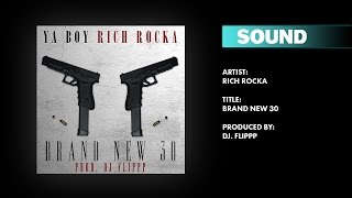 Ya Boy (Rich Rocka) - Brand New 30
