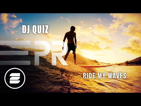 DJ Quiz - Ride My Waves (Official Music Video)