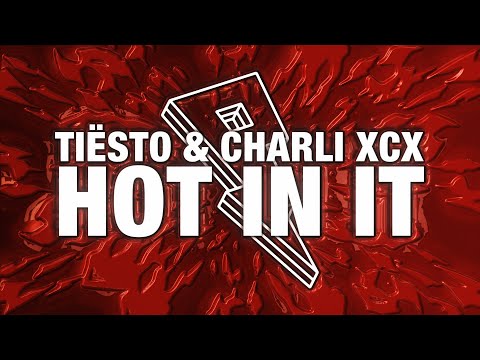 Tiësto & Charli XCX - Hot In It [Lyric Video]
