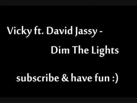 Vicky ft. David Jassy - Dim The Lights