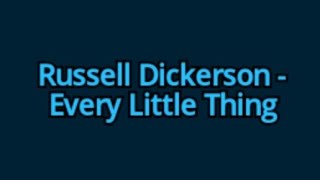 Russell Dickerson - Every Little Thing (lyrics)