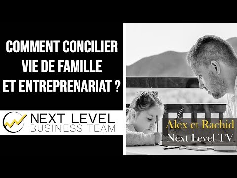 Comment gérer sa vie de famille et l’entreprenariat ?