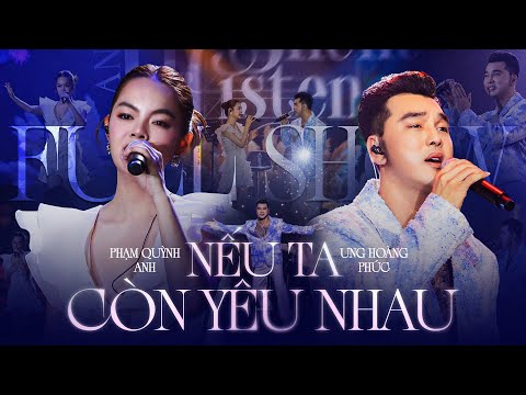 Full Show Nếu Ta Còn Yêu Nhau | Silent and Listen - Ưng Hoàng Phúc & Phạm Quỳnh Anh | Live at Vinh