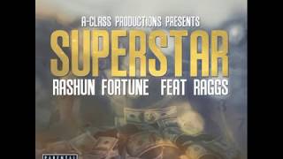 Rashun Fortune - Superstar ft. Raggs (Official Lyric Video)