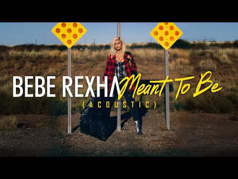 Bebe Rexha – Meant To Be (Acoustic) Video Bebe Rexha – Meant To Be (Acoustic) Video