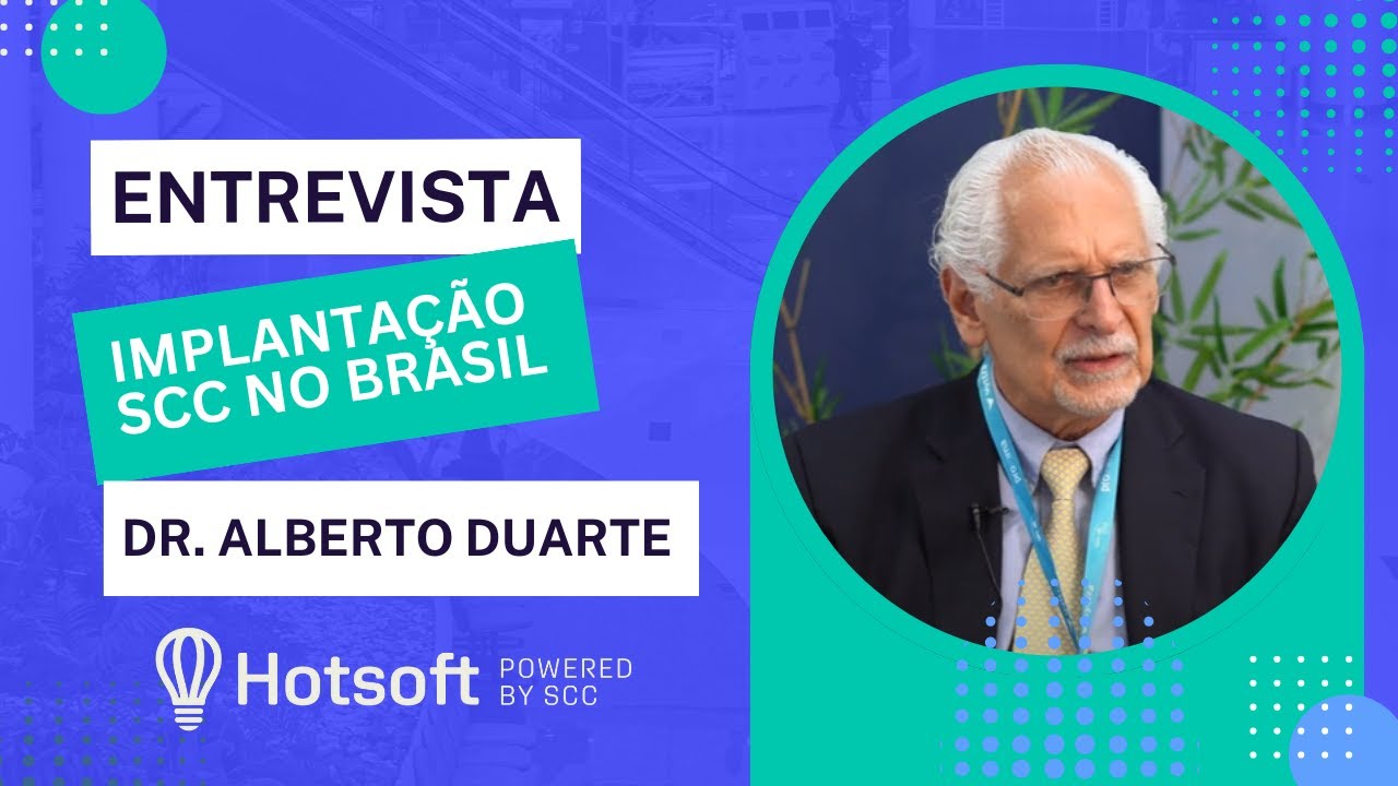 Implantação SCC Soft Computer no Brasil - Entrevista Dr. Alberto Duarte