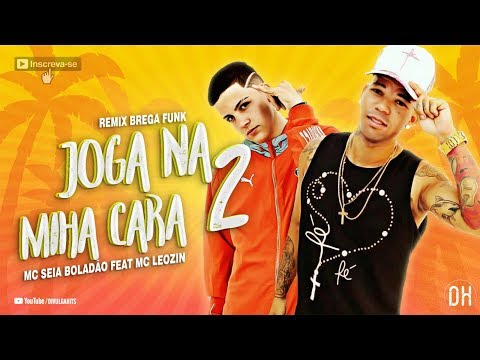 SEIA BOLADÃO FEAT. MC LEOZIN - JOGA NA MINHA CARA 2 (Lançamento Áudio Oficial)