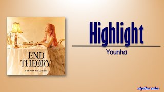Download lagu YOUNHA - Highlight (반짝, 밫을 내) [HanIRom|Eng Lyric] mp3