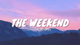 The Weekend - SZA x Calvin Harris (Lyrics Video) l Funk Wav Remix Audio