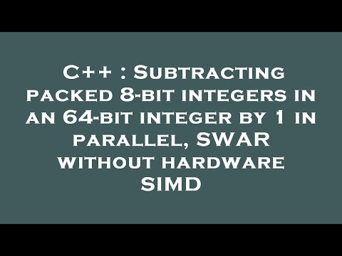 C++ : Subtracting packed 8-bit integers in an 64-bit integer by 1 in parallel, SWAR without hardware
