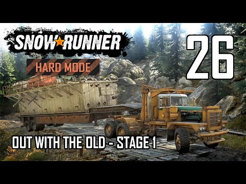 SnowRunner Hard Mode Strategic Walkthrough Ep 26 - Out With The Old - Stage 1