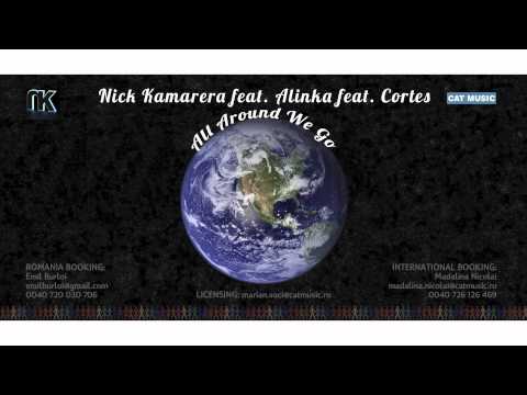 Nick Kamarera Feat. Alinka Feat. Cortes - All Around We Go (Extended Version)
