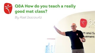 How do you develop the skills to teach a really good mat class?