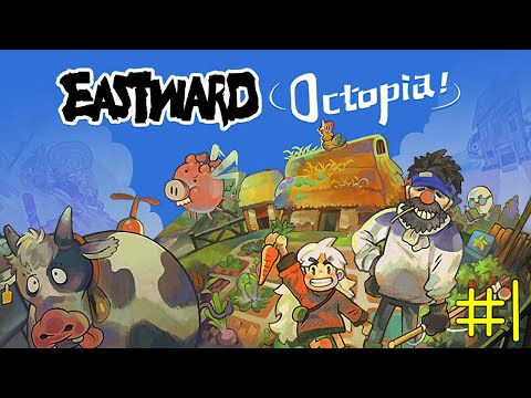 Eastward: Octopia - #1. Our New Farming Life