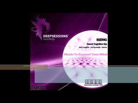 DSR301 ISEMG - Dawn Together Ep • Deepsessions Recordings