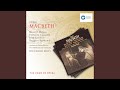 Macbeth, Act 3: "Finchè appelli" (Macbeth, Apparizioni, Coro)