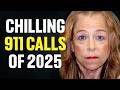 Every Disturbing 911 Call Of 2025