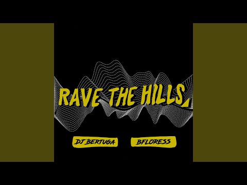 Rave The Hills