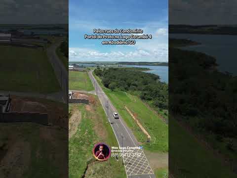 Pelas ruas do Condomínio Portal do Prata no Lago Corumbá 4 em Abadiânia/GO