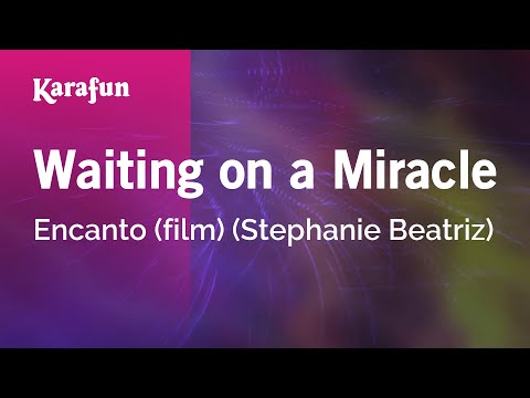 Waiting on a Miracle - Encanto (film) (Stephanie Beatriz) | Karaoke Version | KaraFun